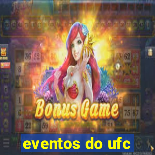 eventos do ufc