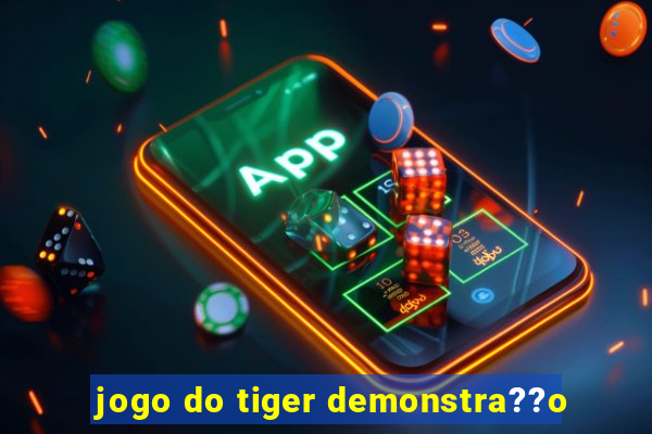 jogo do tiger demonstra??o