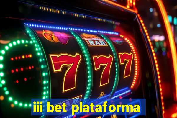 iii bet plataforma