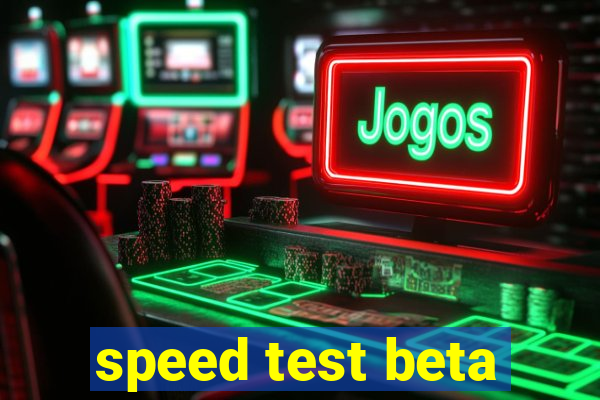 speed test beta