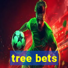 tree bets