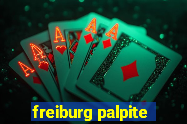 freiburg palpite