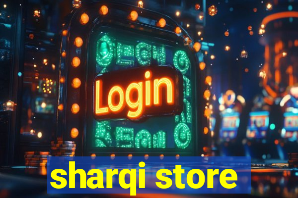 sharqi store