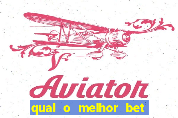 qual o melhor bet de apostas