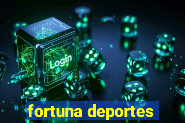 fortuna deportes