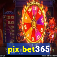 pix bet365