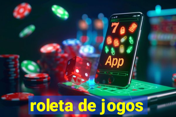 roleta de jogos