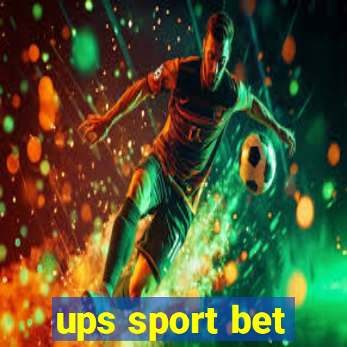 ups sport bet