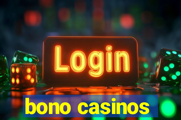 bono casinos