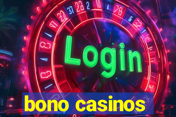 bono casinos