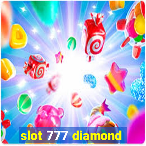 slot 777 diamond