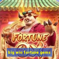 big win fortune gems