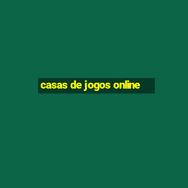 casas de jogos online