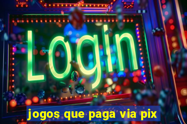 jogos que paga via pix