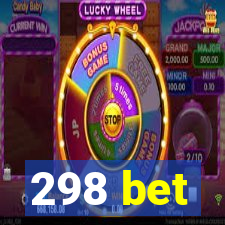 298 bet