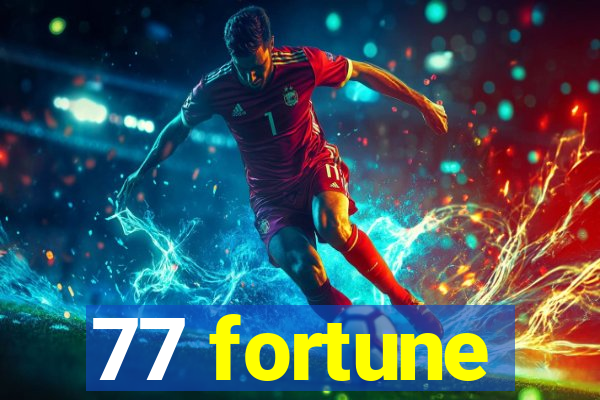 77 fortune