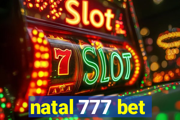 natal 777 bet