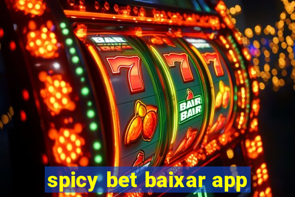 spicy bet baixar app