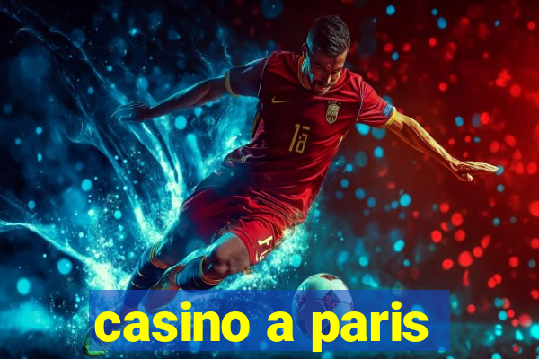 casino a paris