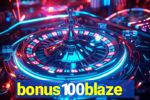 bonus100blaze