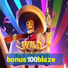 bonus100blaze