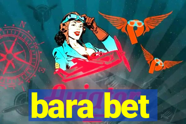 bara bet