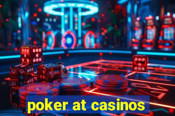 poker at casinos