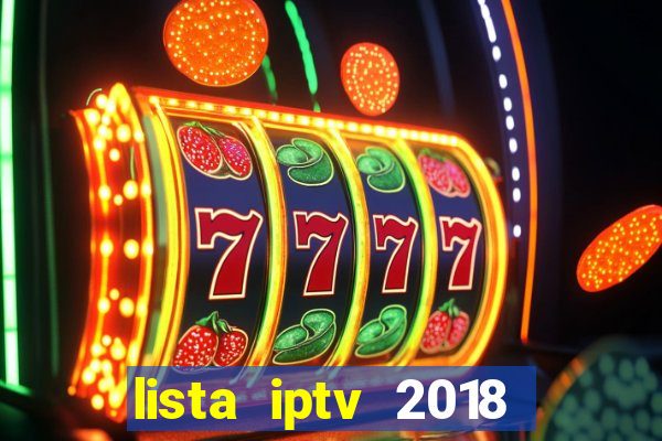 lista iptv 2018 gratis atualizada futebol