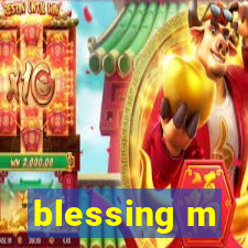 blessing m