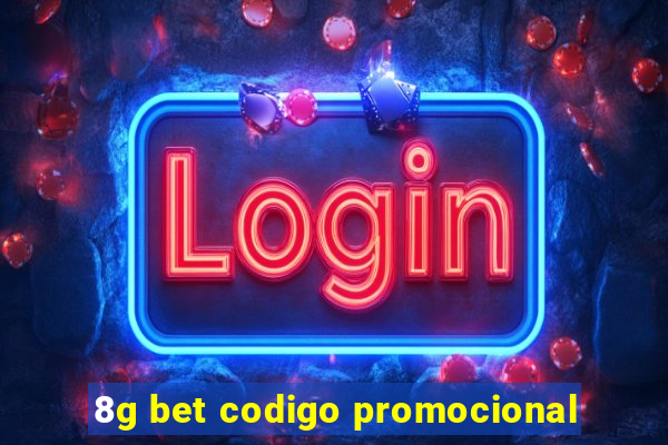 8g bet codigo promocional