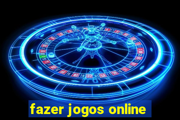 fazer jogos online