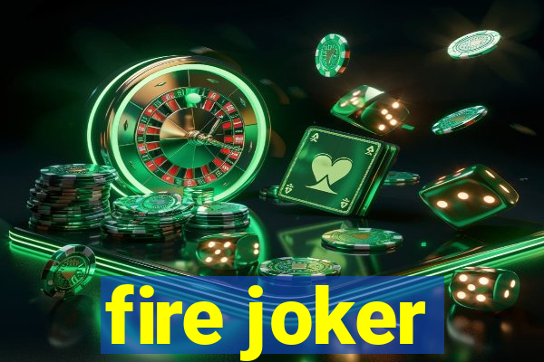 fire joker