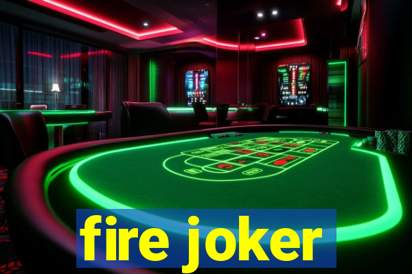 fire joker