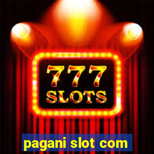 pagani slot com