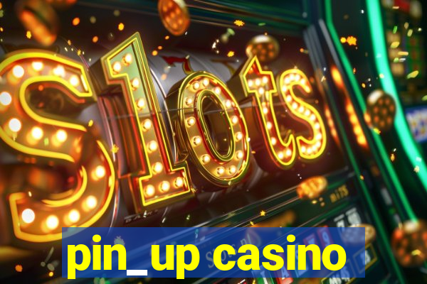 pin_up casino