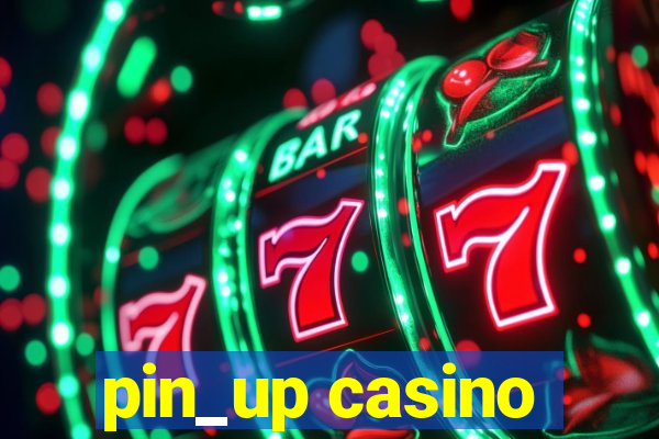 pin_up casino