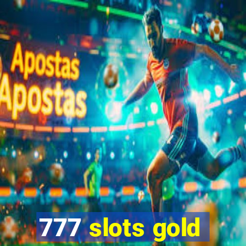 777 slots gold