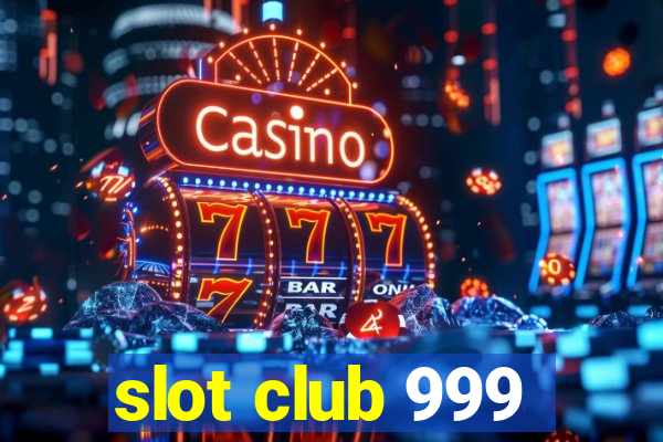 slot club 999