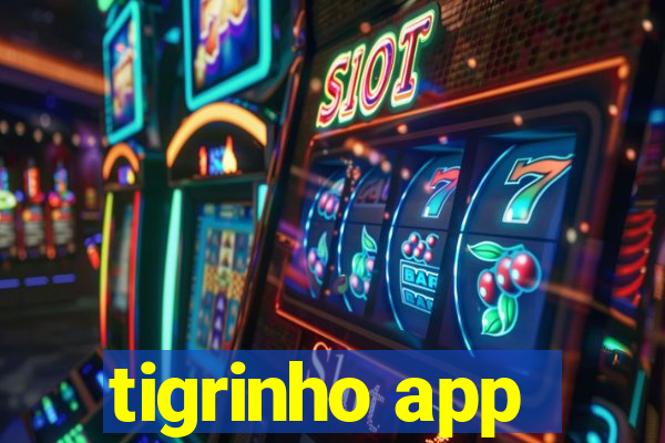 tigrinho app