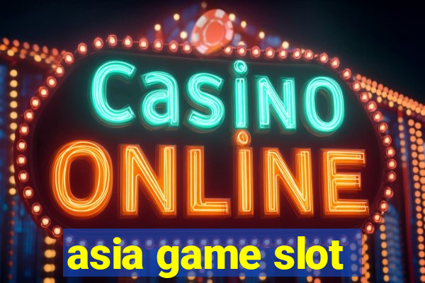 asia game slot