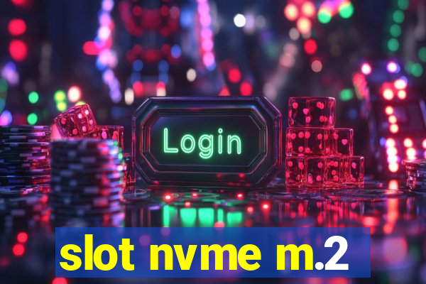 slot nvme m.2