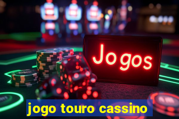 jogo touro cassino