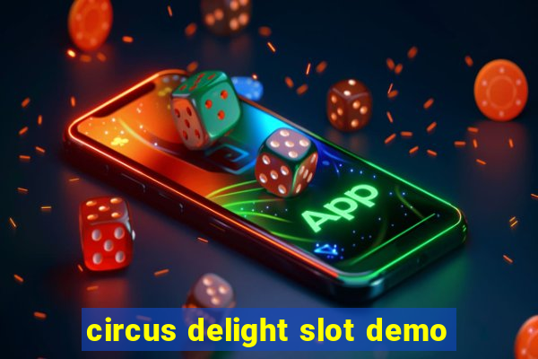 circus delight slot demo