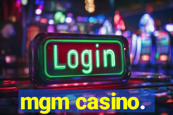 mgm casino.