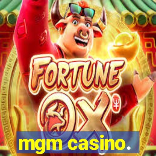 mgm casino.