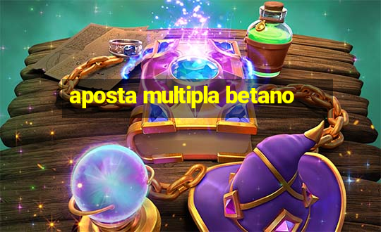 aposta multipla betano