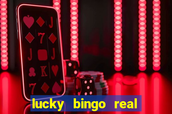 lucky bingo real or fake