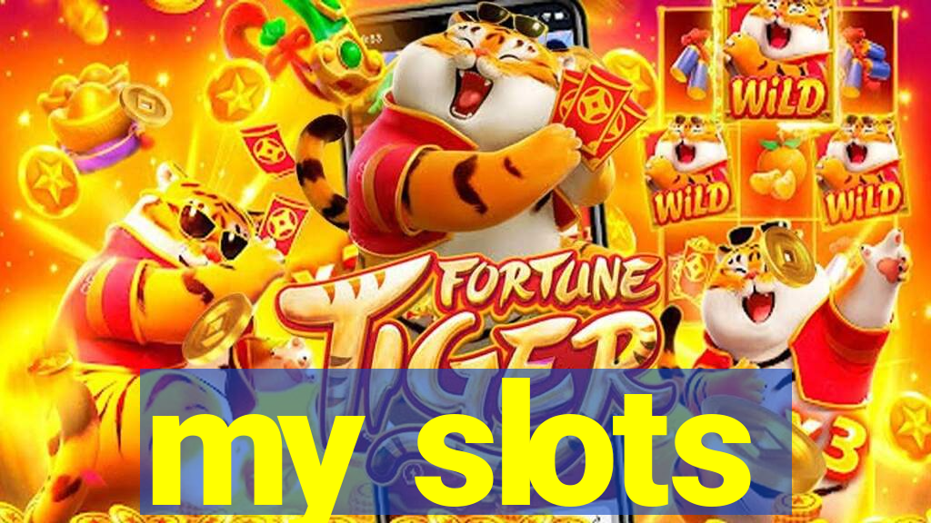 my slots