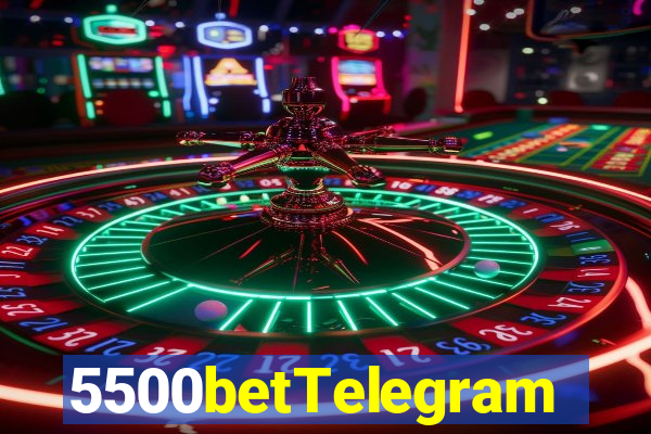 5500betTelegram