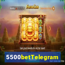 5500betTelegram